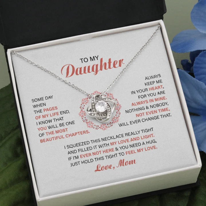 High-End Jewelry, Now More Affordable Than Ever To My Daughter Necklace - Always Keep Me In Your Heart For You Are Always In Mine - Love Knot Necklace