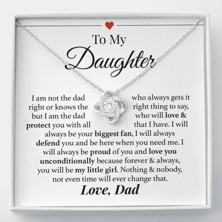 Timeless Jewelry Styles At Wallet-Friendly Prices To My Daughter Necklace I am the Dad who will Love & Protect you with all that I have Love Knot Necklace LX338F