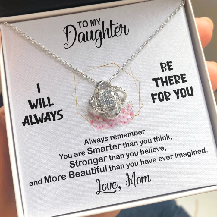 Flash Sale On Exquisite Jewelry – Don't Miss Out To My Daughter Necklace I Will Always Be There For You - Love Knot Necklace