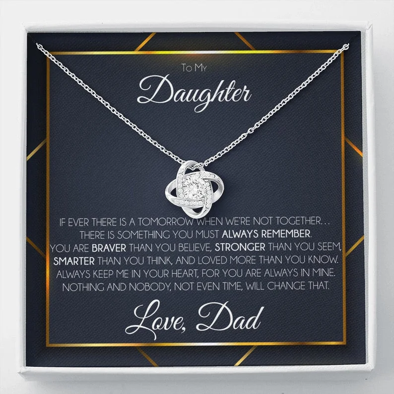 Premium Jewelry Now Available At Special Discounts To My Daughter Necklace - You are braver stronger smarter Love Dad Love Knot Necklace LX331W